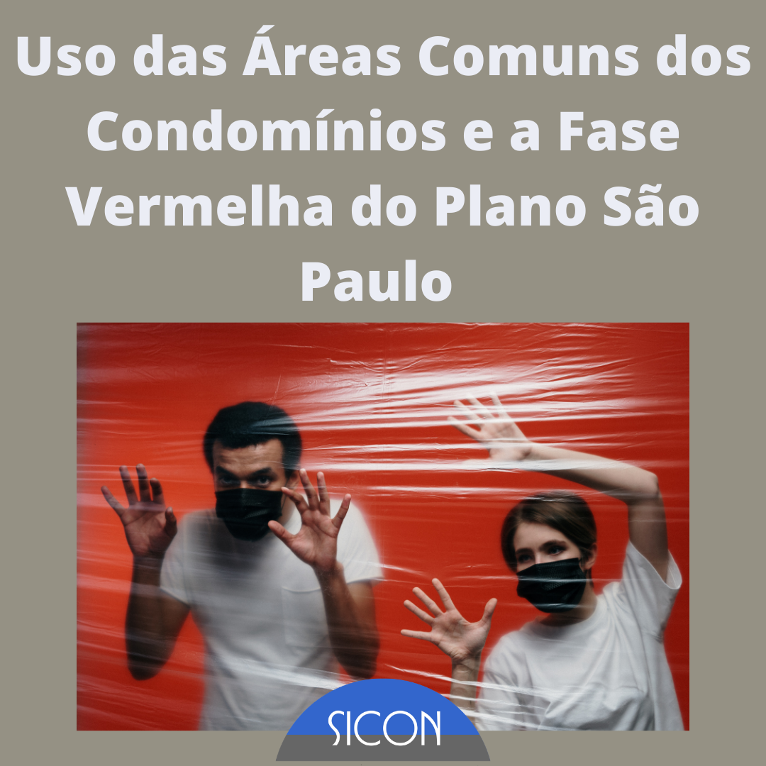   Uso das Áreas Comuns dos condomínios e a fase vermelha do Plano São Paulo